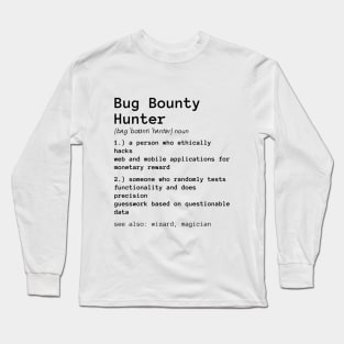 Bug Bounty Hunter Long Sleeve T-Shirt